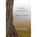 Only Connect: 150 Prayers to Aid Reflection