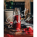 The Ultimate Hot Sauce Cookbook: Bold and Fiery Hot Sauce Recipes for the Adventurous Cook