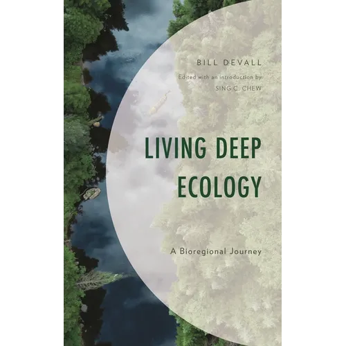 Living Deep Ecology: A Bioregional Journey