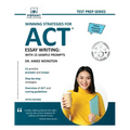 Winning Strategies For ACT Essay Writing: With 15 Sample Prompts