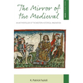 The Mirror of the Medieval: An Anthropology of the Western Historical Imagination