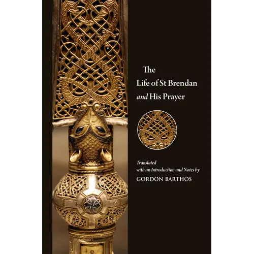The Life of St Brendan and His Prayer