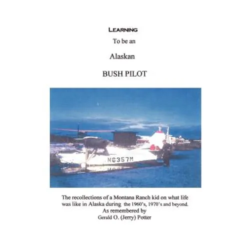 Learning to Be an Alaskan Bush Pilot