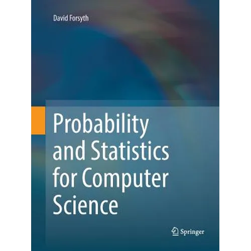 Probability and Statistics for Computer Science