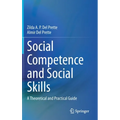 Social Competence and Social Skills: A Theoretical and Practical Guide