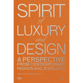 Spirit of Luxury and Design: A Perspective from Contemporary Fashion and Jewelry