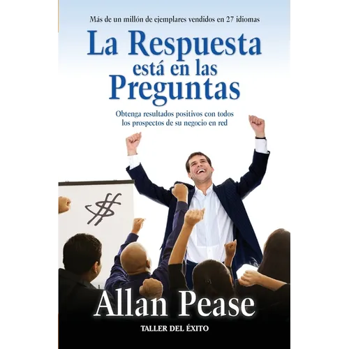 La respuesta está en las preguntas: Obtenga resultados positivos con todos los prospectos de su negocio en red