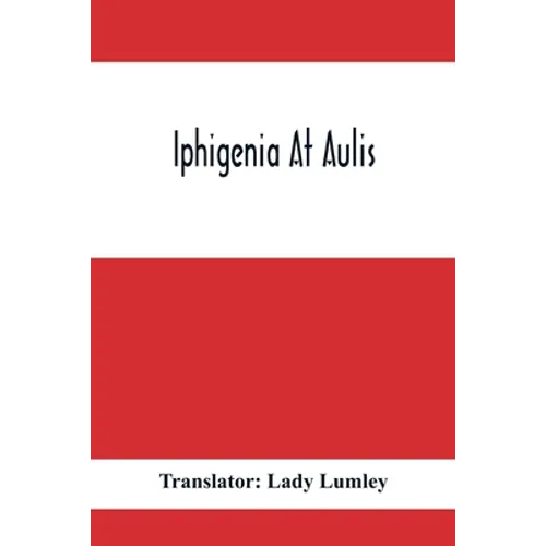Iphigenia At Aulis