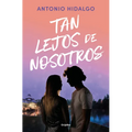 Tan Lejos de Nosotros / So Far from Us