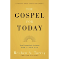The Gospel for Today: New Evangelistic Sermons for a New Day [Updated and Annotated]
