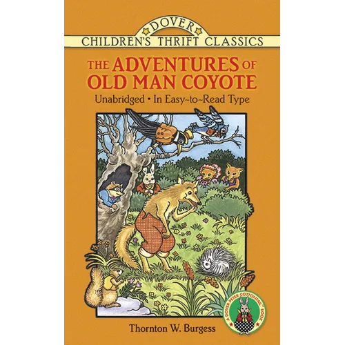 The Adventures of Old Man Coyote: Unabridged, in Easy-To-Read Type