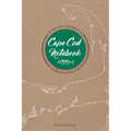 Cape Cod Notebook: An Alternative Guidebook to the Beaches of Cape Cod