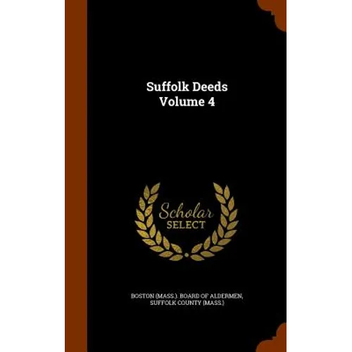 Suffolk Deeds Volume 4