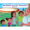 Big Daddy and The Trampoline
