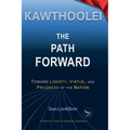 Kawthoolei - The Path Forward: Toward Liberty, Virtue, and Progress of the Nation