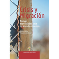 Crisis y Migración: Nuevas movilidades ante un mundo convulso