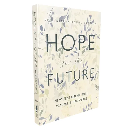 Niv, Hope for the Future New Testament with Psalms and Proverbs, Pocket-Sized, Paperback, Comfort Print: Help and Encouragement When Experiencing an U
