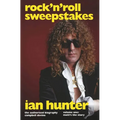 Rock 'n' Roll Sweepstakes: The Authorised Biography of Ian Hunter (Volume 1)