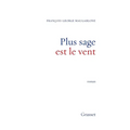 Plus sage est le vent