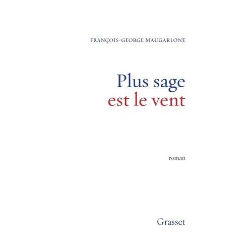 Plus sage est le vent