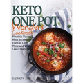 Keto One Pot Wonders Cookbook - Low Carb Living Made Easy: Delicious Slow Cooker, Crockpot, Skillet & Roasting Pan Recipes