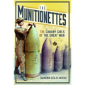 The Munitionettes: The Canary Girls of the Great War
