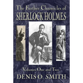 The Further Chronicles of Sherlock Holmes - Volumes 1 and 2