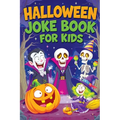 Halloween Joke Book for Kids: Spooky Riddles, Silly Laughs & Funny Humor for Children Ages 6-12 - Trick-or-Treat Fun, Family Comedy and Giggles