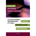 Annuaire télétravail travail à distance pour les Informaticiens indépendants: 45 sites internet indispensables et fiables