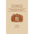 Historical Collections of the State of New Jersey, Containing a General Collection of the Most Interesting Facts, Traditions, Biographical Sketche