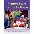 Puppet Plays for the Holidays