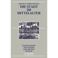 Die Stadt im Mittelalter