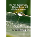 The Non-human World of Thomas Hardy and Ki. Rajanarayanan