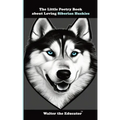 The Little Poetry Book about Loving Siberian Huskies