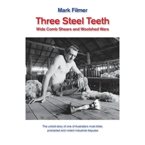 Three Steel Teeth: Wide Comb Shears and Woolshed Wars
