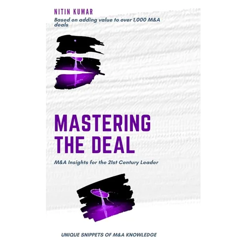 Mastering the Deal: M&A Insights for the 21st Century Leader