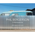 Phil Bergerson: A Retrospective