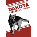 The Life Adventures of Dakota and Friends