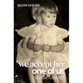 We Accept Her, One of Us: An Exploration of Womanhood, from Jezebel to Crone Queen .