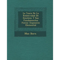La Teor�a De La Relatividad De Einstein Y Sus Fundamentos F�sicos: Exposici�n Elemental