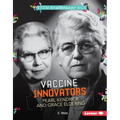 Vaccine Innovators Pearl Kendrick and Grace Eldering
