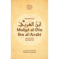 Wisdom of Ibn Al-Arabi: Selected Excerpts