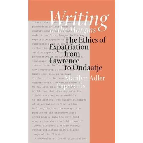 Writing in the Margins: The Ethics of Expatriation from Lawrence to Ondaatje