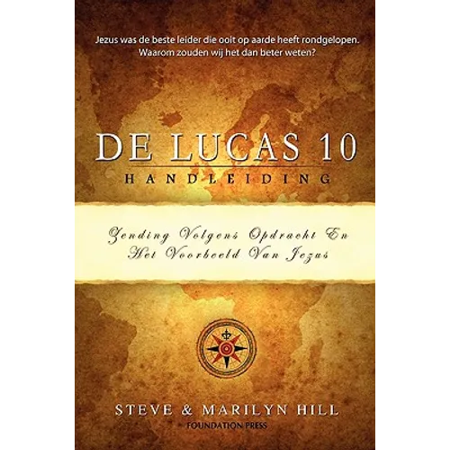 de Lucas 10 Handleiding: Zending Volgens de Opdracht En Het Voorbeeld Van Jezus