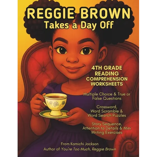 Reggie Brown Takes a Day Off: 4th Grade Reading Comprehension Worksheets