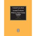 Colonial Vestry Book of Lynnhaven Parish, Princess Anne County, Virginia, 1723-1786
