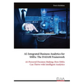 AI-Integrated Business Analytics for SMEs: The DAIAM Framework