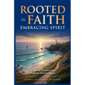 Rooted in Faith, Embracing Spirit