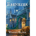 Ebenezer: A sequel of sorts to "A Christmas Carol"