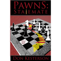 Pawns: Stalemate: The Behind the Scenes Story: From ground troops in Vietnam up through the Tet Offensive